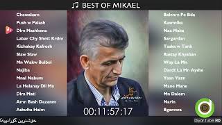 BEST OF MIKAEL  26 Original Tracks  HD  خۆشترین گۆرانییەکانی میکائیل [upl. by Meekar]