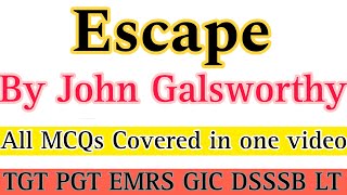 Escape By GalsworthyA Quick revision Series 🎯 TGT PGT English [upl. by Nessy]