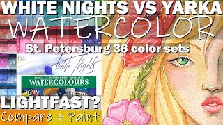 LIGHTFAST TEST  WHITE NIGHTS Watercolor Review VS YARKA St Petersburg Ultimate COMPARE 36 Set Paint [upl. by Shanta]