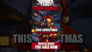 Teddy Pendergrass’  THIS CHRISTMAS I’D RATHER HAVE LOVE [upl. by Ecal579]