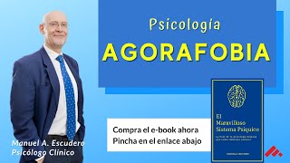 👉 AGORAFOBIA Que es la Agorafobia y los sintomas psicologia  Manuel A Escudero [upl. by Erreit]