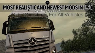 150 The Most Realistic and Newest Mods of 150 in Ets 2 Dirty Windshield For All Vehicles [upl. by Sara-Ann]