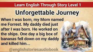 Learn English Through Story Level 1  Graded Reader Level 1  English Story Unforgettable Journey [upl. by Llehctim]