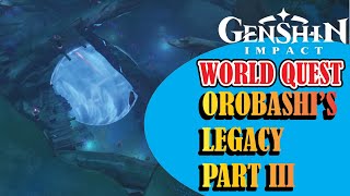 Orobashis Legacy Part 3  Genshin Impact [upl. by Gniw]