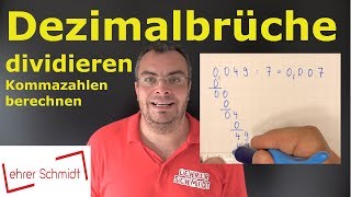 Dezimalbruch dividieren  Kommazahl divideren  einfach erklärt  Lehrerschmidt [upl. by Nylaras]