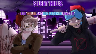 quotUp for a fight Alright Youll have onequot  Silent Hills but Killer and BB sings it FNF COVER [upl. by Alehcim]