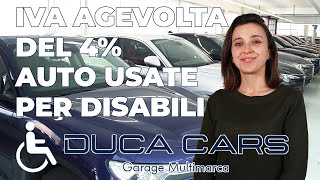 IVA agevolata al 4  Auto usate per disabili  DUCA CARS [upl. by Eleahcim249]