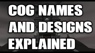 Toontown Cog NamesDesigns Explained [upl. by Hgielanna552]