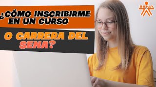 Cómo INSCRIBIRSE en un Curso o Carrera del SENA 2024✅ [upl. by Estas622]