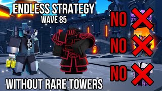 How To Get To Wave 85 In Endless Mode WITHOUT Rare Towers Toilet Tower Defense [upl. by Ahsem]