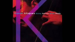 Kiyoshi Kitagawa Trio Kenny Barron amp Brian Blade  Time To Go 2004 Atelier Sawano [upl. by Lilac993]