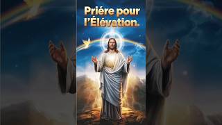 🙏Prière pour lÉlévation🛐 prièredumatin bible dieu [upl. by Bernadina]