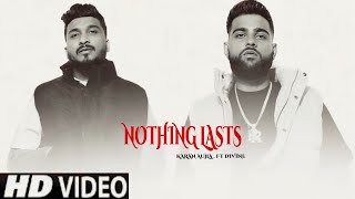 Nothing Lasts Karan Aujla Official Video Divine  Karan Aujla New Song  New Punjabi Song 2024 [upl. by Deste]