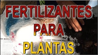 Fertilizantes para plantas mas utilizados en los viveros  Info Garden [upl. by Llevram]