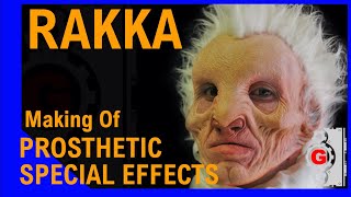 RAKKA Special Makeup Effects [upl. by Gaylord]