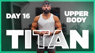 TITAN Dumbbell Bodybuilding Program  DAY 16 UPPER BODY WORKOUT [upl. by Halilad2]