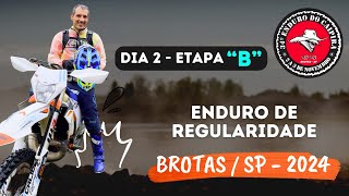 ENDURO DE REGULARIDADE – BROTASSP 2024 – DIA 2 ETAPA quotBquot [upl. by Ethan]