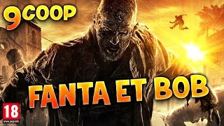 Fanta et Bob dans Dying Light  Ep9  Coop Zombies amp Parkour [upl. by Weiman]