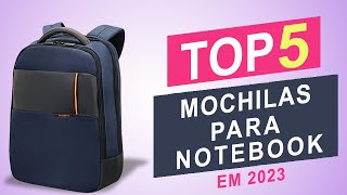 Top 5 Melhores Mochilas Para Notebook em 2023 │Qual é a Melhor Mochila Para Notebooks [upl. by Quin]