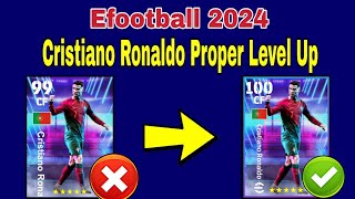 How To Upgrade Cristiano Ronaldo In Efootball  Cristiano Ronaldo Max Level Pes 2024 [upl. by Ori]