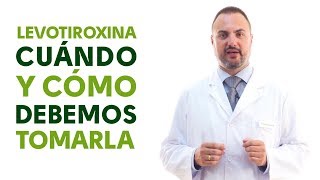 Levotiroxina cuándo y cómo debemos tomarla Tu Farmacéutico Informa [upl. by Eilema]