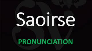 How to Pronounce Saoirse [upl. by Joyce717]