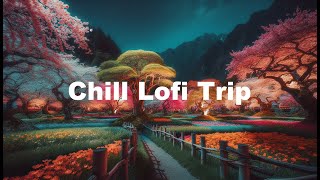 Chill Garden Lofi🌸 Lofi Hip Hop Mix🌿Relaxing Music [upl. by Nawaj]