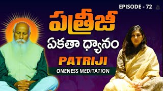 Patriji Oneness Meditation  Ep 72  LightworkersTV [upl. by Nanfa87]