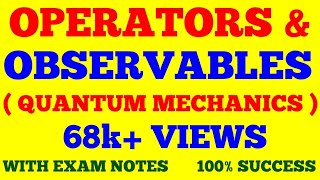 OPERATORS AND OBSERVABLES IN QUANTUM MECHANICS  OPERATORS AND OBSERVABLES  WITH EXAM NOTES [upl. by Dedie]