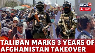 Taliban Take Over Afghanistan News LIVE  Taliban Marks 3 Years Since Take Over Afghanistan  N18G [upl. by Annaek420]