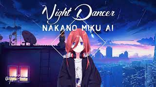 AI cover Miku Nakano  Night Dancer [upl. by Heid274]