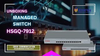 Managed Switch HSGQ7912  Eman communications [upl. by Zachar623]