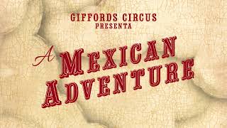 GIFFORDS CIRCUS PRESENTA CARPA A MEXICAN ADVENTURE [upl. by Goldy]