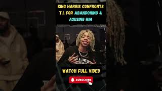 King Harris CONFRONTS TI For Abandoning amp A3using Him part 4 [upl. by Thury925]