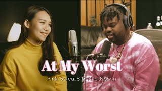 At My Worst Pink Sweat amp Mild Nawin Duet Cover [upl. by Ylloj]