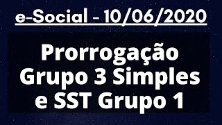 eSocial prorrogação Simples Nacional  Grupo 3  e SST Grupo 1 [upl. by Etnauq]