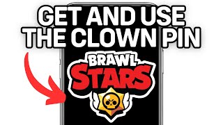 HOW TO GET AND USE THE CLOWN PIN IN BRAWL STARS 2024 FULL GUIDE [upl. by Hare210]