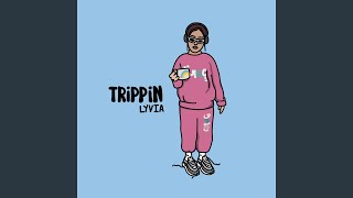 Trippin [upl. by Heti575]