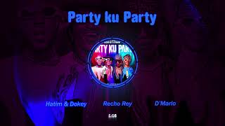 Hatim and Dokey  Party Ku Party Happy New Year with Recho Rey amp DMario Audio Visualiser [upl. by Letisha]