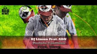 DJ Limun feat ADN  Periplu Continuu Prod Vitreg [upl. by Karwan]