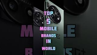 Top 5 Mobile 📲 Brands In World  Mobile Brands [upl. by Kaia574]