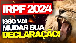 🚨 IMPOSTO DE RENDA 2024 O QUE MUDOU NOVIDADES E DICAS PARA DECLARAÇÃO  IRPF 2024 🚨 [upl. by Janos]