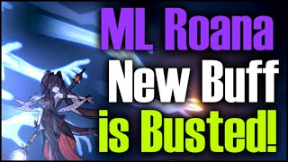 ML Roana New Buff Showcase She is INSANE NOW [upl. by Anirahtak]