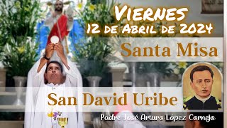 ✅ MISA DE HOY viernes 12 de Abril 2024  Padre Arturo Cornejo [upl. by Idoux]