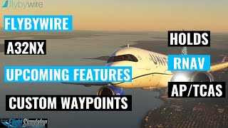 Whats coming to the FlyByWire A32nx  Upcoming Features [upl. by Chance]