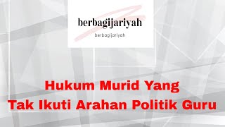 Hukum Murid yang Tak Ikuti Arahan Politik Guru [upl. by Anilegna178]