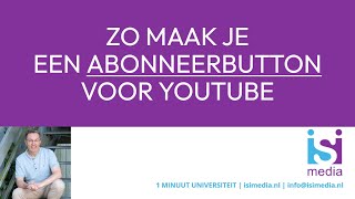 Maak een abonneerbutton voor je video voor meer abonnees op YouTube  Eric van den Berg [upl. by Ellenahc]