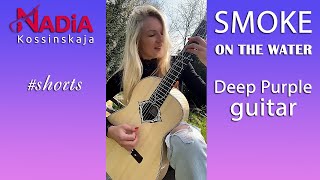 SMOKE ON THE WATER  Deep Purple guitar Nadia Kossinskaja shorts [upl. by Reinke]