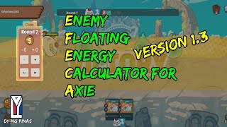 EFECA v13  Enemy Floating Energy Calculator for Axie [upl. by Riddle]