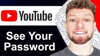 How To See Your Password on YouTube Step By Step [upl. by Olotrab23]